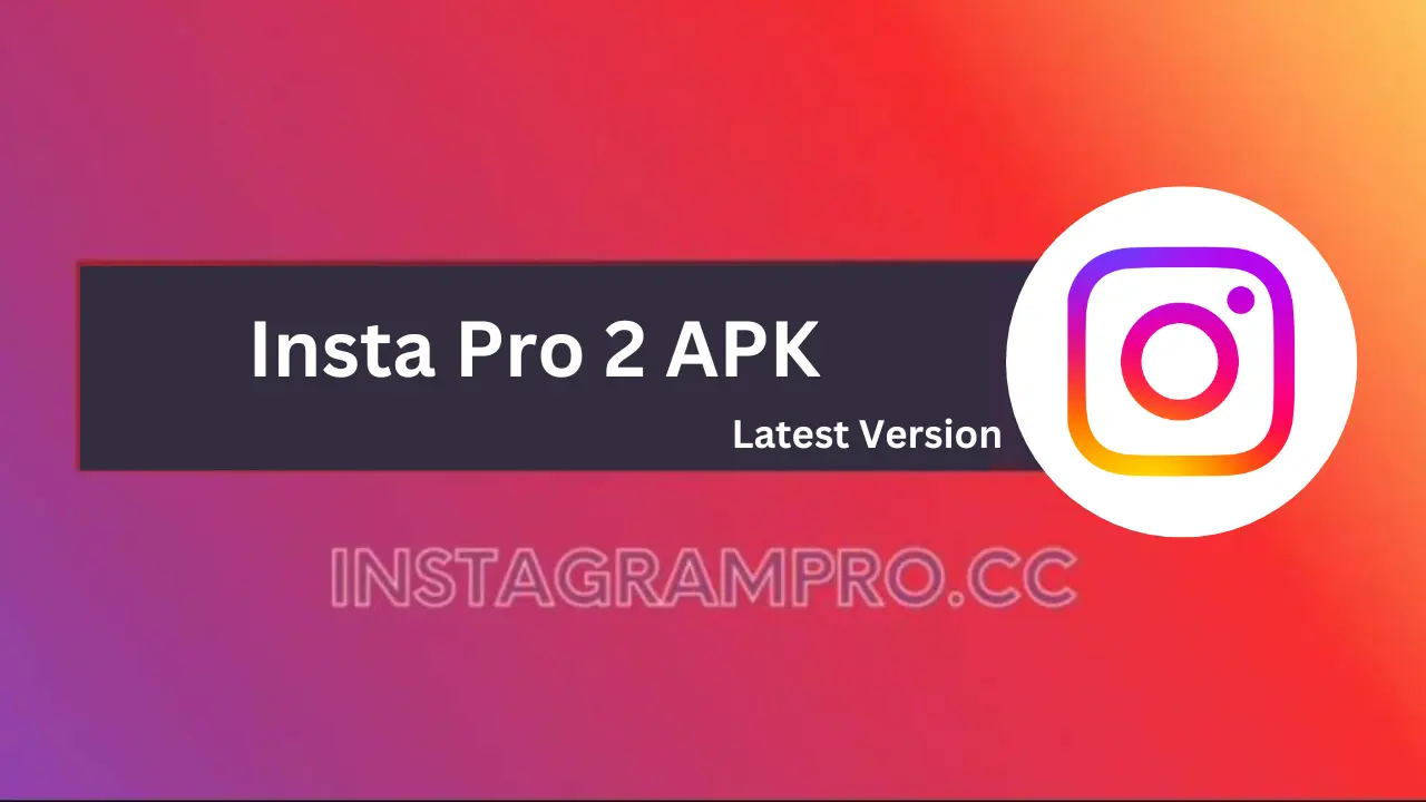 Insta Pro 2 APK Download