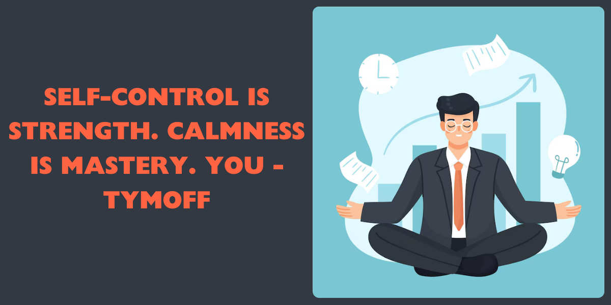 Mastering Life: Self-Control is Strength, Calmness is Mastery – You Hold the Key